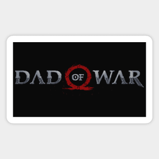 DAD OF WAR Magnet